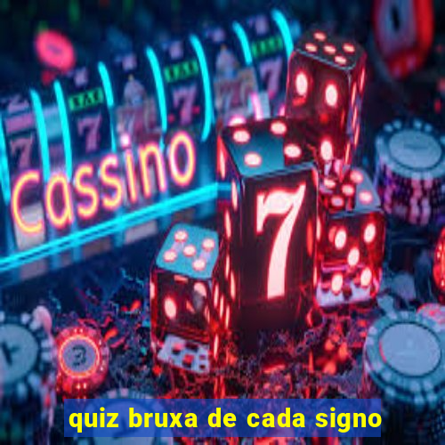 quiz bruxa de cada signo